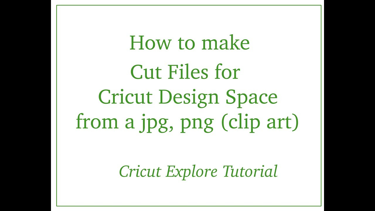 Download Making Cut Files for Explore with JPG & PNG files - YouTube