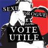 Sexe, drogue et Vote Utile