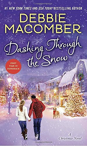 Dashing Through the Snow: A Christmas Novel, by Debbie Macomber
