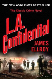 L.A. Confidential by James Ellroy