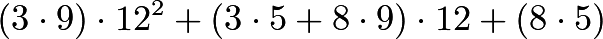 \[(3 \cdot 9) \cdot 12^2 + (3 \cdot 5 + 8 \cdot 9) \cdot 12 + (8 \cdot 5)\]