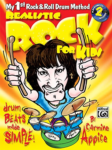Realistic Rock for Kids (My 1st Rock & Roll Drum Method): Drum Beats Made Simple!, Book & 2 CDs