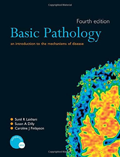 Basic Pathology, Fourth EditionBy Sunil Lakhani, Susan A Dilly, Caroline J Finlayson