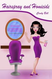 Hairspray and Homicide by Cindy Bell