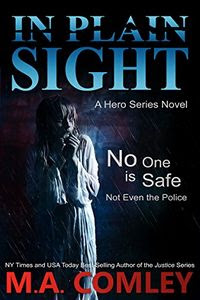 In Plain Sight by M. A. Comley