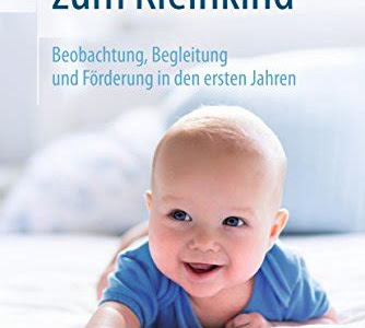 Read Vom Baby zum Kleinkind: Beobachtung, Begleitung und Förderung in den ersten Jahren Download Free Books in Urdu and Hindi PDF