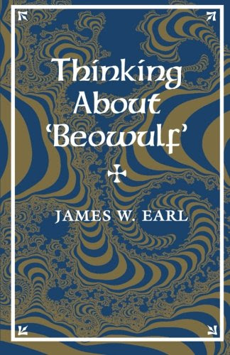 Thinking About ‘Beowulf’, by James Earl