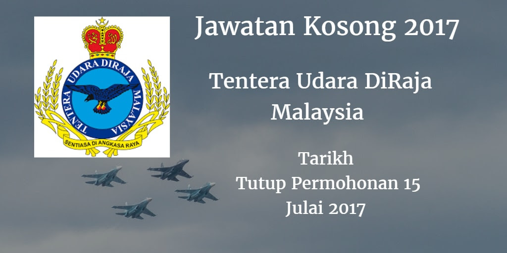 Jawatan Kosong TUDM 15 Julai 2017