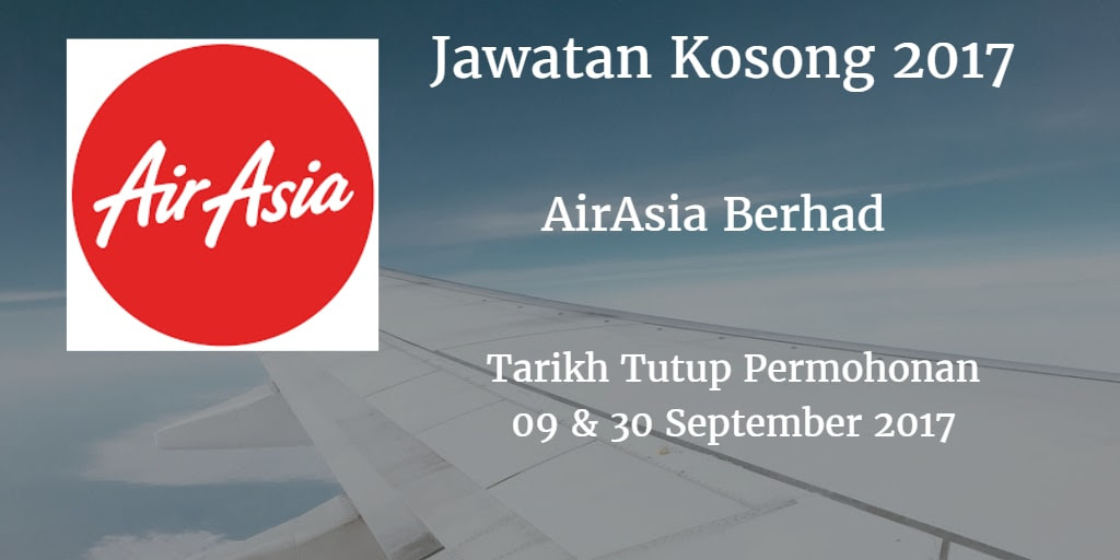 Jawatan Kosong AirAsia Berhad 09 & 30 September 2017