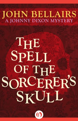 The Spell of the Sorcerer's Skull (Johnny Dixon), by John Bellairs