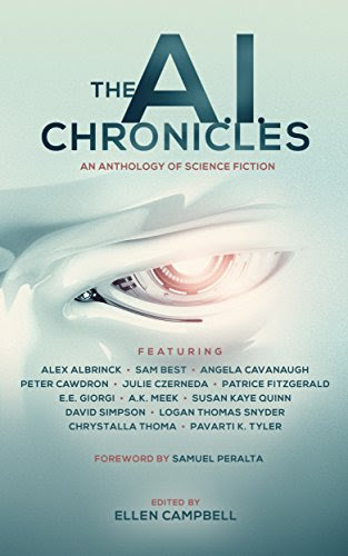 The A.I. Chronicles (The Future Chronicles), by Samuel Peralta, David Simpson, Julie Czerneda, Chrystalla Thoma, Pavarti K. Tyler, Susan K