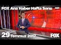 29 Temmuz 2017 Fox Ana Haber Bülteni izle