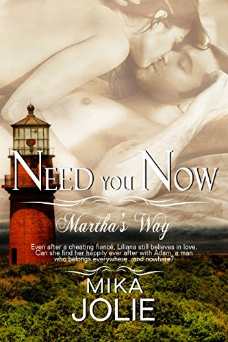 Need You Now (Martha's Way Book 2), by Mika Jolie