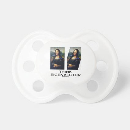 Think Eigenvector (Mona Lisa Restored) Baby Pacifiers