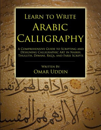 Learn to Write Arabic CalligraphyBy Omar Nizam Uddin
