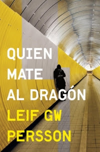 Quien mate al dragón (Leif GW Persson)