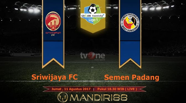  Prediksi Bola : Sriwijaya FC Vs Semen Padang , Jumat 11 Agustus 2017 Pukul 18.30 WIB @ TVONE