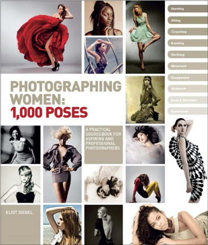 Photographing Women: 1,000 Poses, by Eliot Siegel