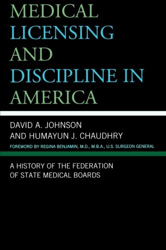 Medical Licensing and Discipline in America: A History of the Federation of State Medical Boards