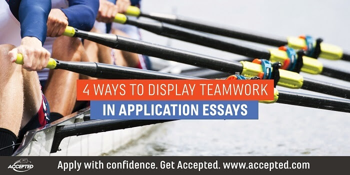4 Ways to Display Teamwork in Application Essays