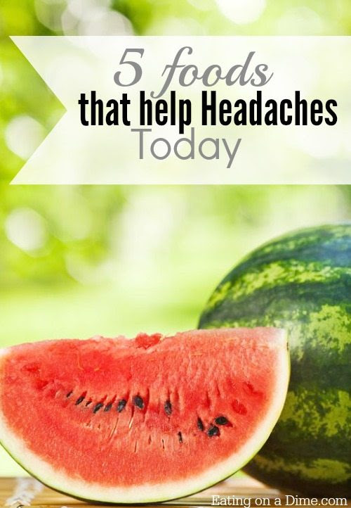 Foods That Help Headaches - Eating on a Dime
