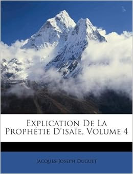Explication De La Prophétie D'isaïe, Volume 4 (French