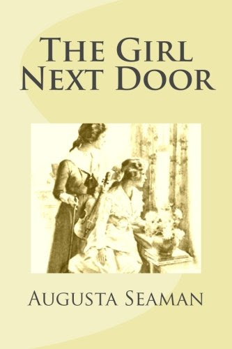The Girl Next Door, by Augusta Huiell Seaman