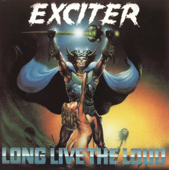 Exciter - Long Live The Loud - 1985