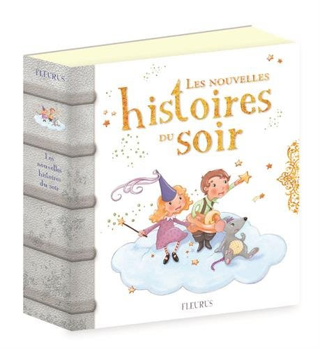 Les nouvelles histoires du soir Les nouvelles histoires du soir