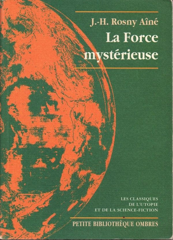 La Force mystérieuse - J.H. Rosny Ainé
