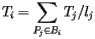 \[  T_i = \sum_{P_j\in B_i} T_j/l_j  \] 