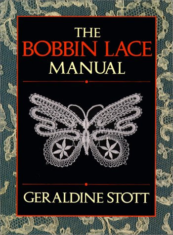 The Bobbin Lace Manual, by Geraldine Stott
