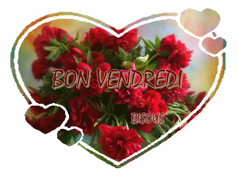 Bonjour A Tout Le Monde Bon Vendredi Amities