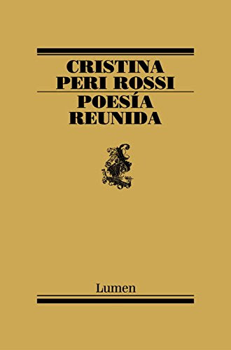 Poesia Reunida / Poetry Together (Spanish Edition), by Cristina Peri Rossi