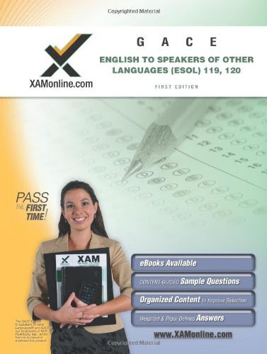GACE English to Speakers of Other Languages (ESOL) 119, 120 Teacher Certification Test Prep Study Guide (XAM GACE)