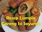 Panas Cara Membuat Lumpia Goreng Isi Sayuran Gurih dan Enak, paling update!