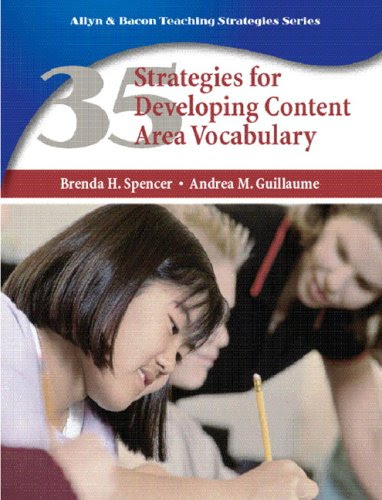 35 Strategies for Developing Content Area Vocabulary, by Brenda H. Spencer, Andrea M. Guillaume