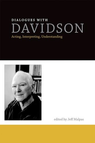 Dialogues with Davidson: Acting, Interpreting, Understanding (MIT Press)From The MIT Press