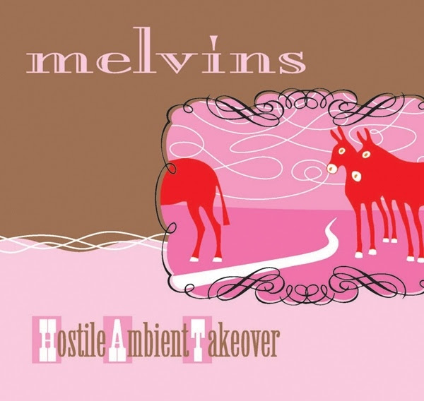 Melvins - Hostile Ambient Takeover - 2002