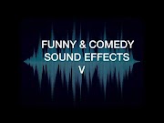 Popullar FUNNY and COMEDY SOUND EFFECTS V, most update!