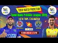 TNPL 2025: Match 10th, CSG vs LKK Match Prediction Chepauk vs Lyca