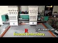 raunak Embroidery tabletop embroidery fully automatic high speed 2 head embroidery machine