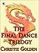 The Final Dance Trilogy