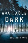 Available Dark: A Crime Novel