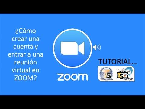 Crear cuenta en Zoom y entrar por primera vez a una reunión.