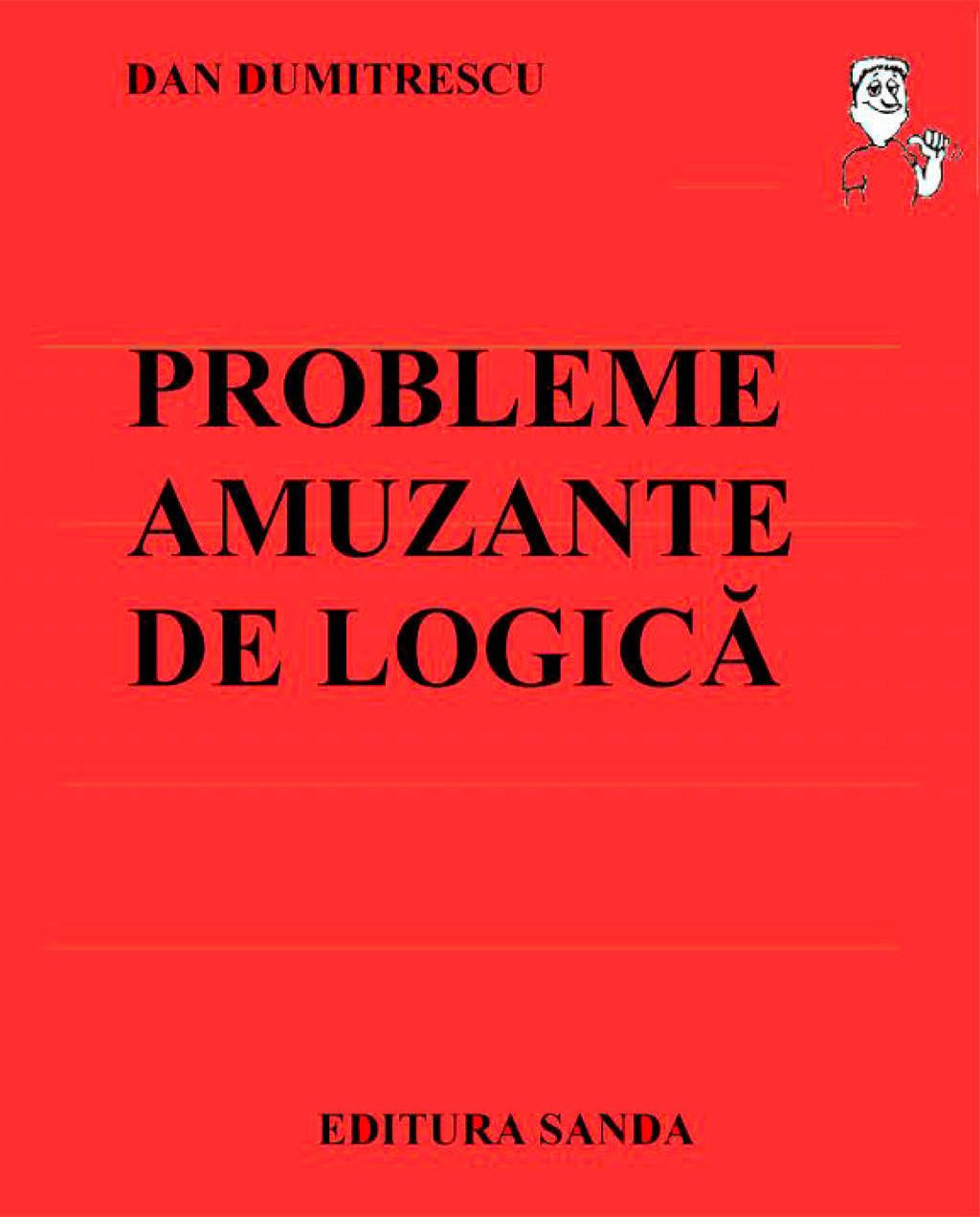eBook - Probleme amuzante de logica, Dan Dumitrescu - elefant.ro