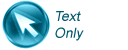 Text Only