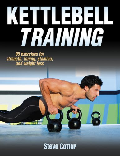 Kettlebell Training, by Steve Cotter
