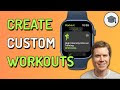 How to Create Custom Workouts on Apple Watch