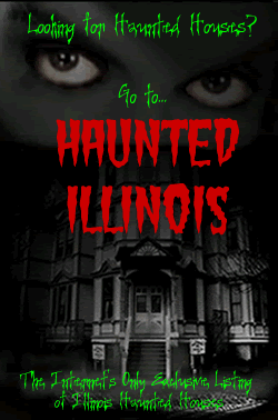Visit HauntedIllinois.com, your online source for everything Halloween in Illinois